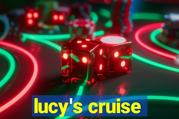 lucy's cruise