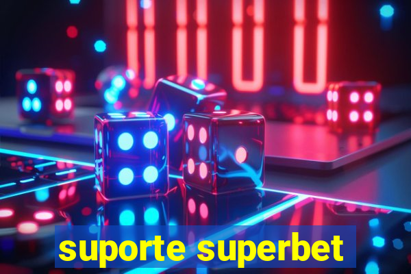 suporte superbet