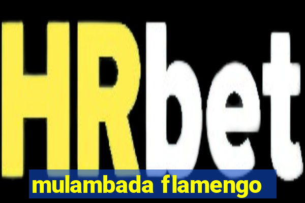 mulambada flamengo