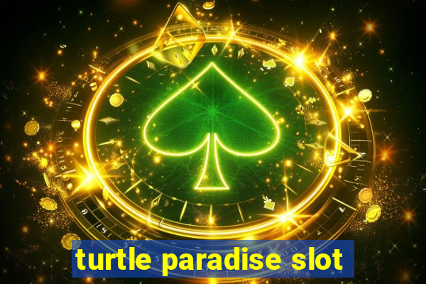 turtle paradise slot