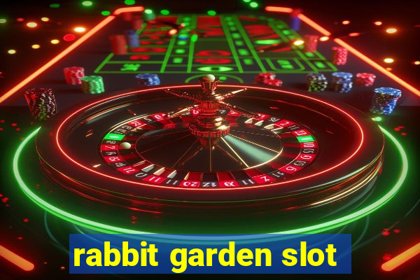 rabbit garden slot