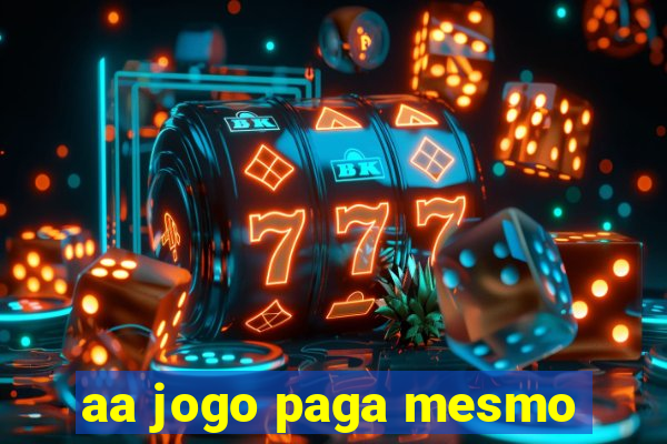 aa jogo paga mesmo