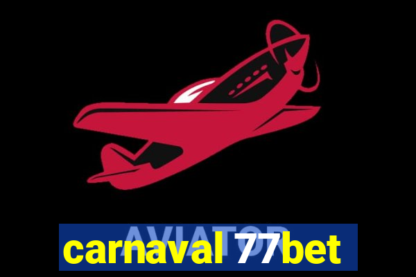 carnaval 77bet