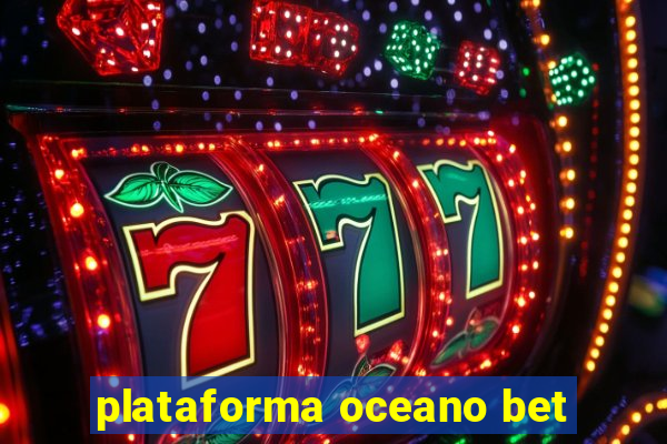 plataforma oceano bet