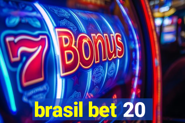 brasil bet 20