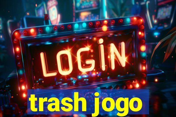 trash jogo