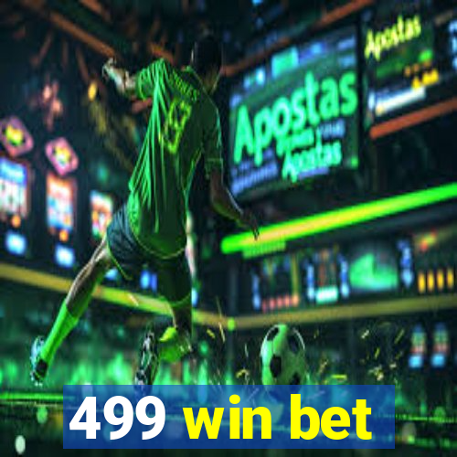 499 win bet