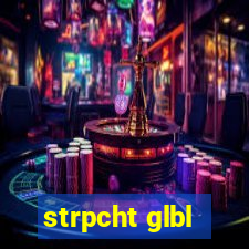 strpcht glbl