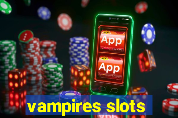 vampires slots