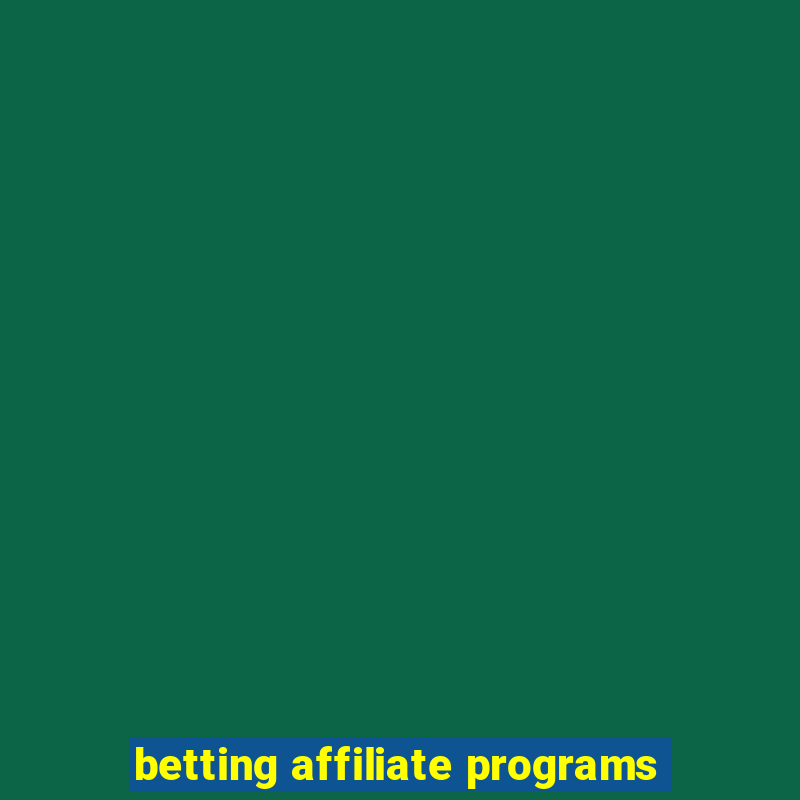 betting affiliate programs