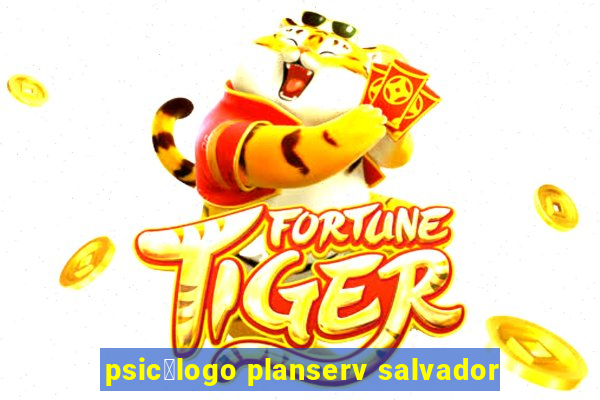 psic贸logo planserv salvador