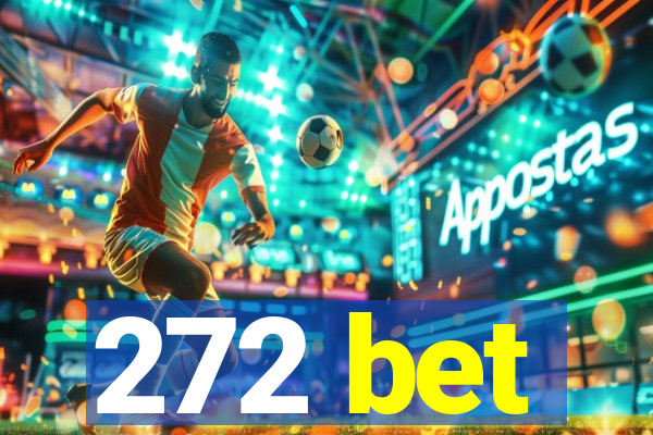 272 bet