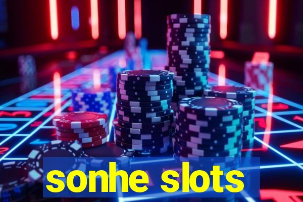 sonhe slots