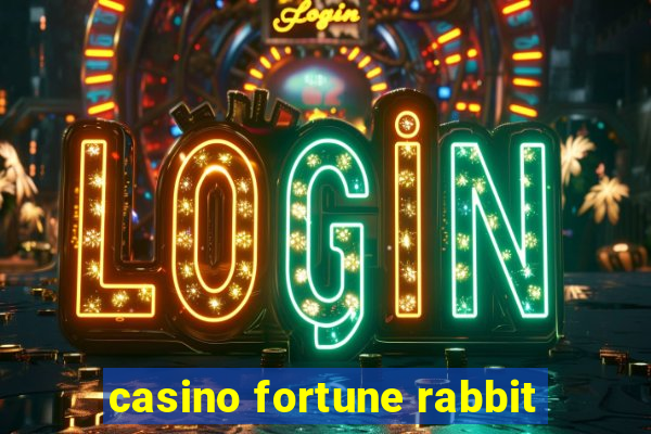 casino fortune rabbit