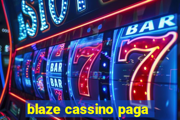 blaze cassino paga