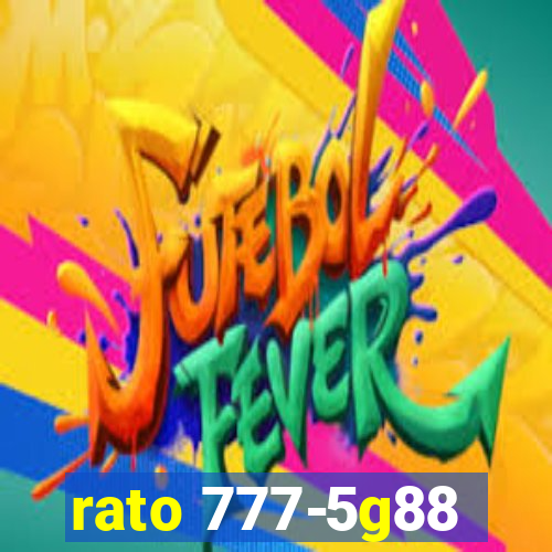 rato 777-5g88