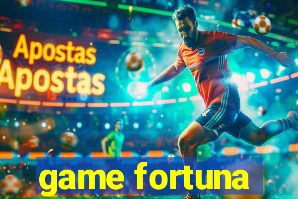 game fortuna