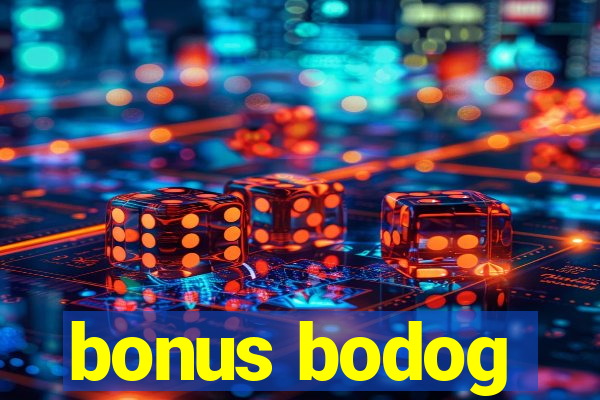 bonus bodog