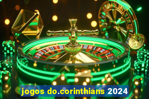 jogos do.corinthians 2024