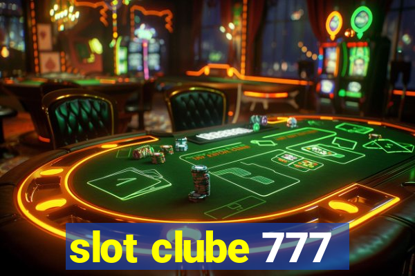 slot clube 777