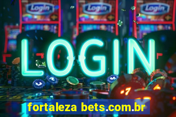 fortaleza bets.com.br