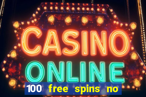 100 free spins no deposit at a uk casino