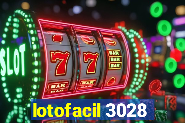 lotofacil 3028