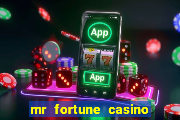 mr fortune casino paga mesmo