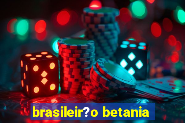 brasileir?o betania