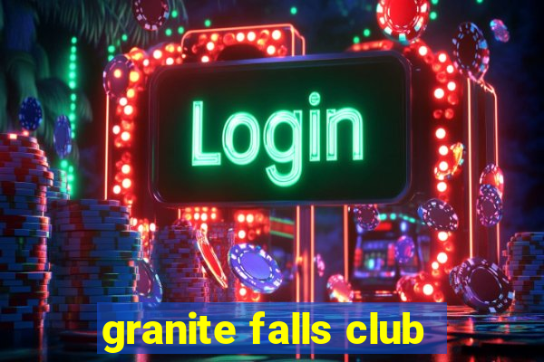 granite falls club