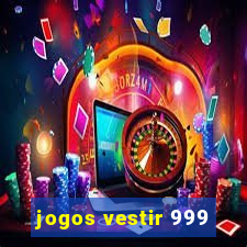 jogos vestir 999