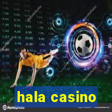 hala casino