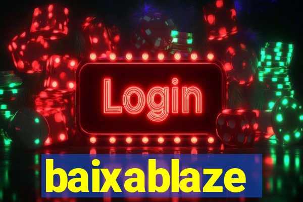 baixablaze