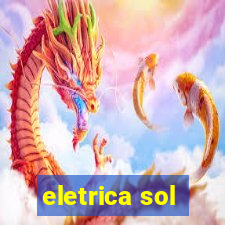 eletrica sol