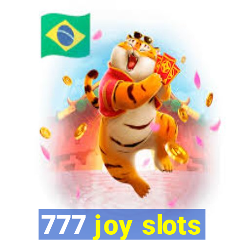 777 joy slots