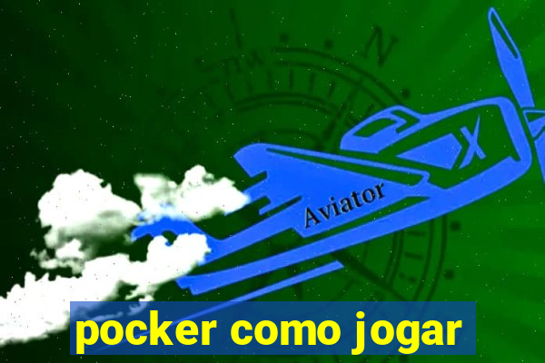 pocker como jogar