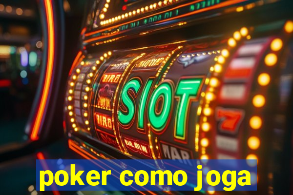 poker como joga