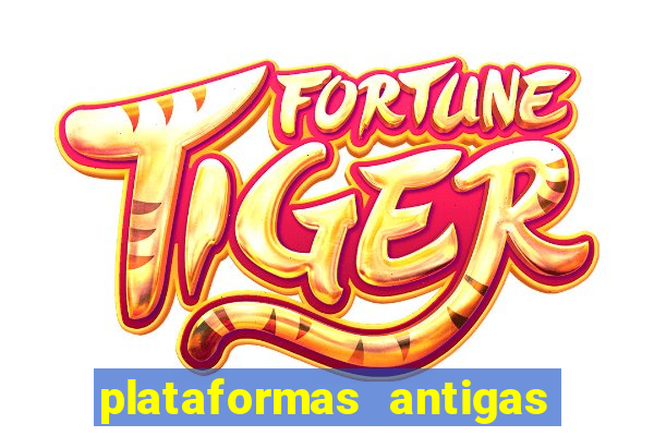 plataformas antigas de jogos slots