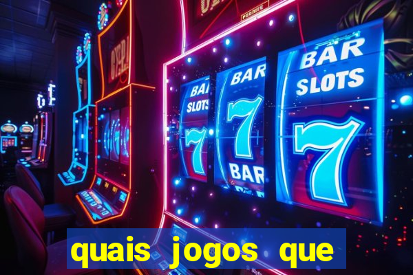 quais jogos que ganha dinheiro de verdade