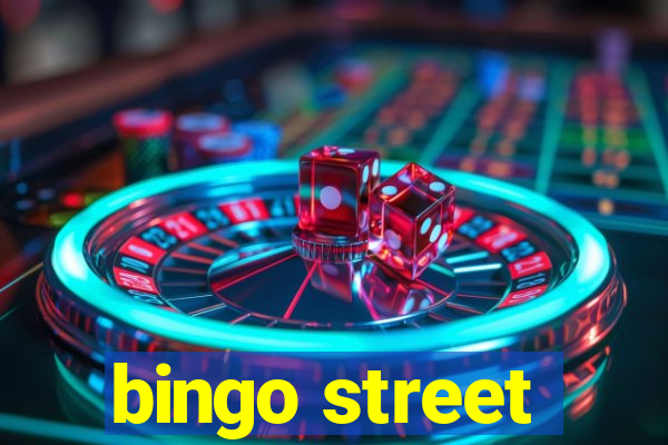 bingo street