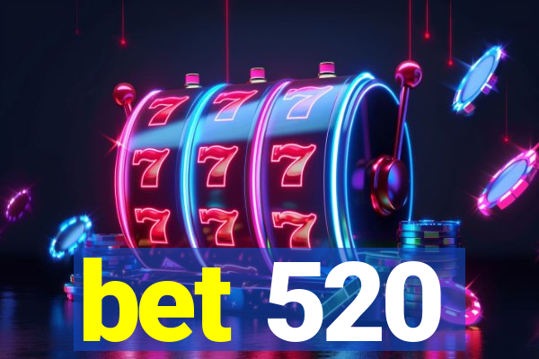 bet 520