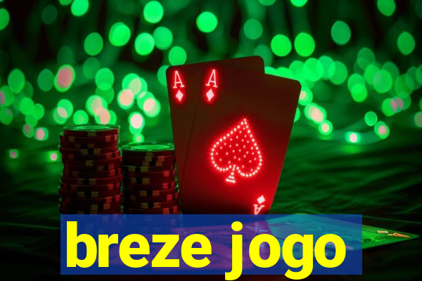 breze jogo