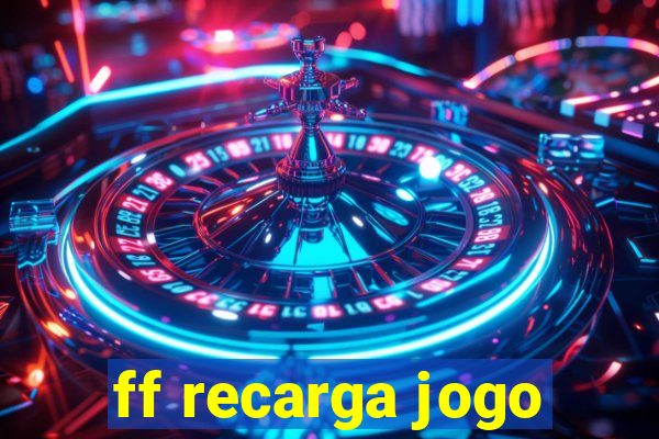 ff recarga jogo