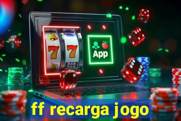 ff recarga jogo