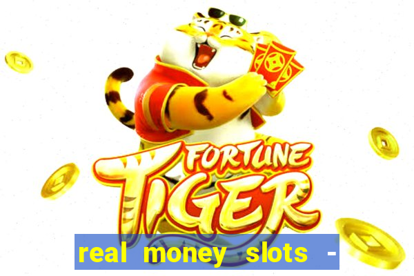 real money slots - big win casino