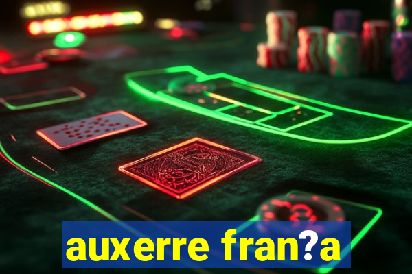 auxerre fran?a