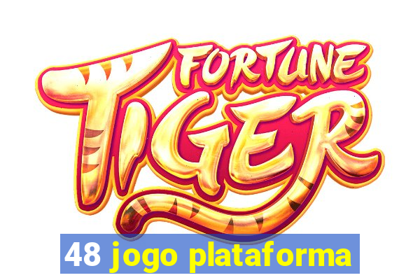 48 jogo plataforma