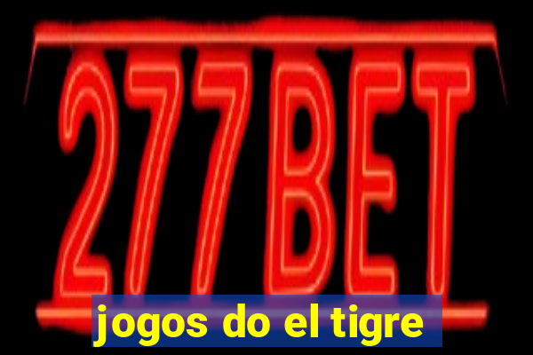 jogos do el tigre