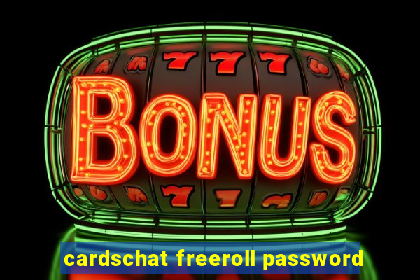 cardschat freeroll password