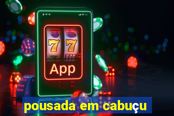 pousada em cabuçu